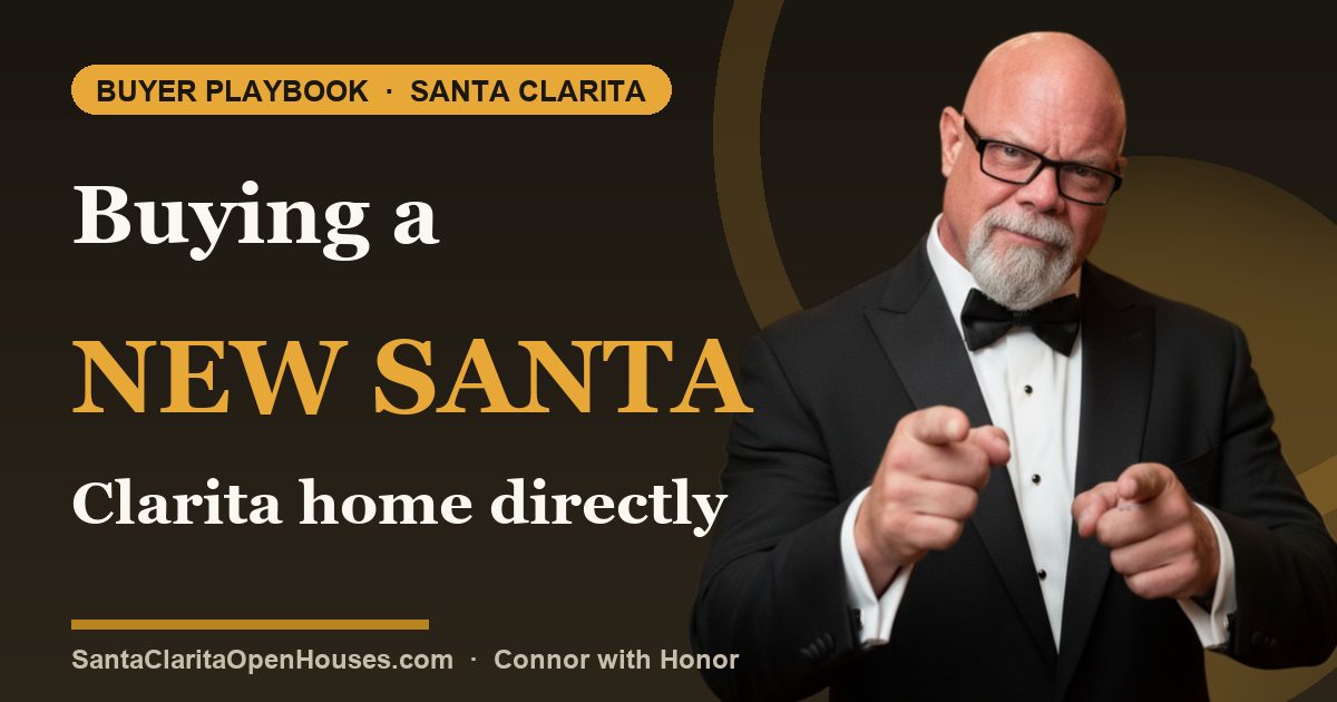 Buying a New Santa Clarita home directly from the New Home Builder maybe bad