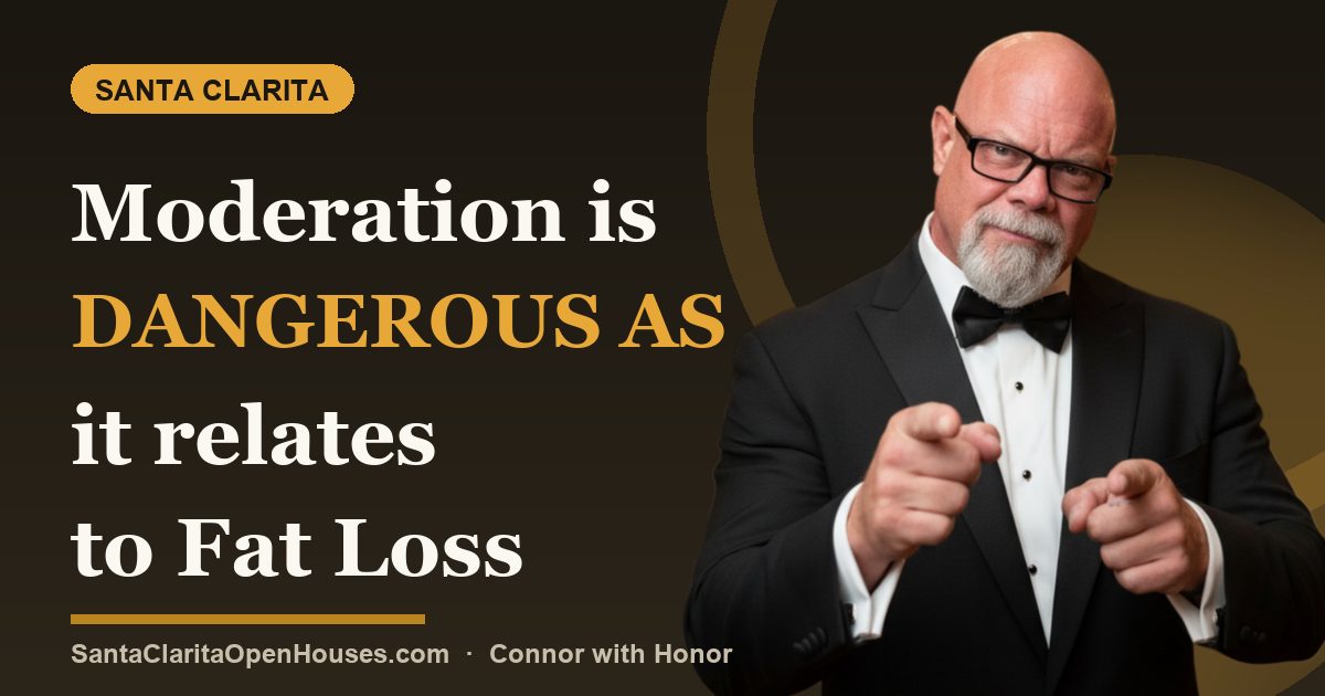Moderation is dangerous as it relates to Fat Loss what I learned when dropping