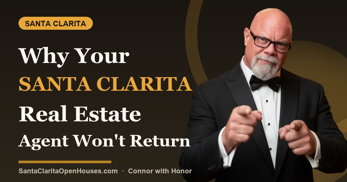 Why Your Santa Clarita Real Estate Agent Won't Return Your Calls how to fix it.